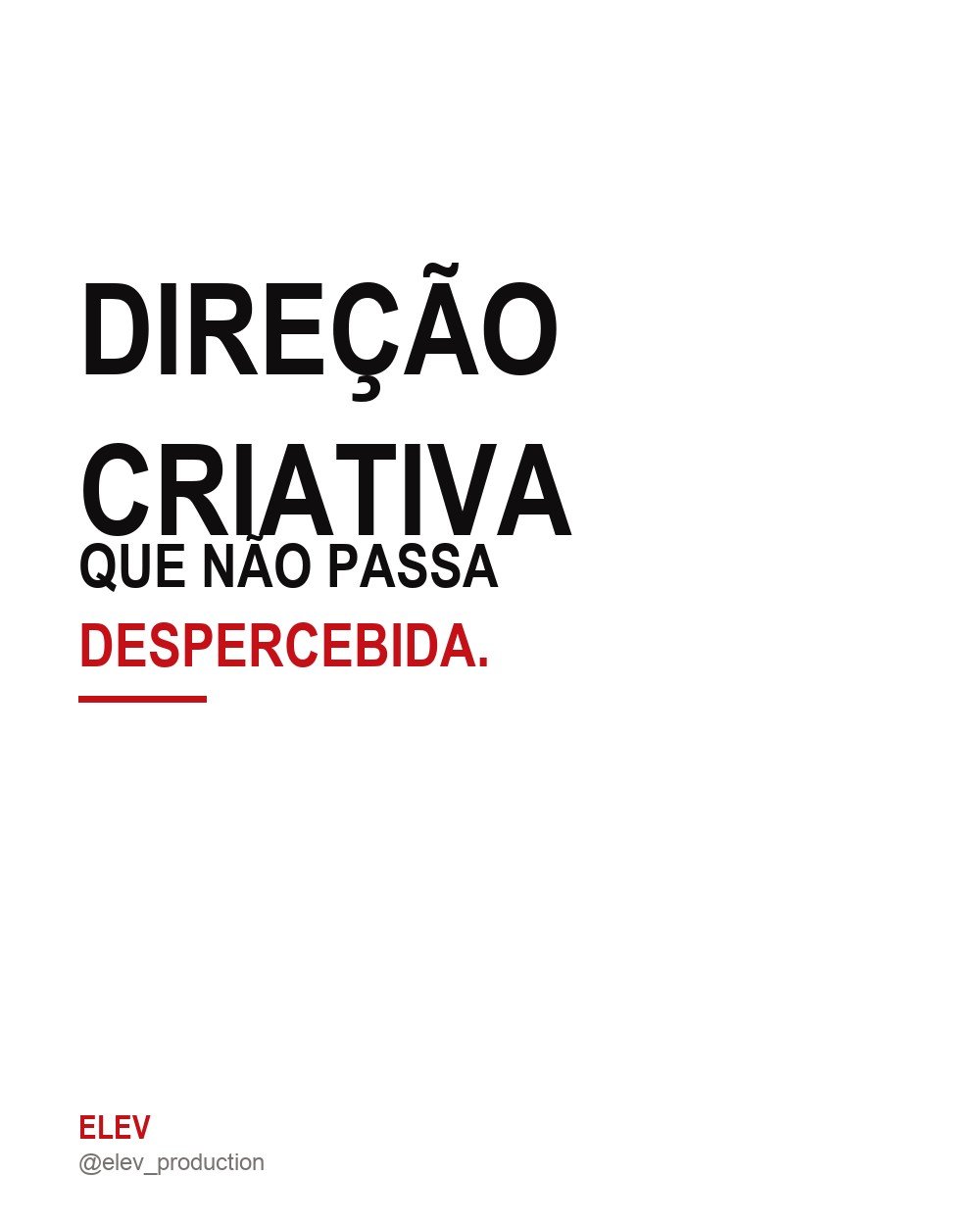 Direção criativa que não passa despercebida — ELEV Production